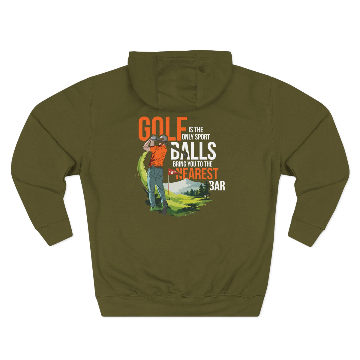 Golf Is the Only Sport Fleece Hoodie in Army Green, flat back
