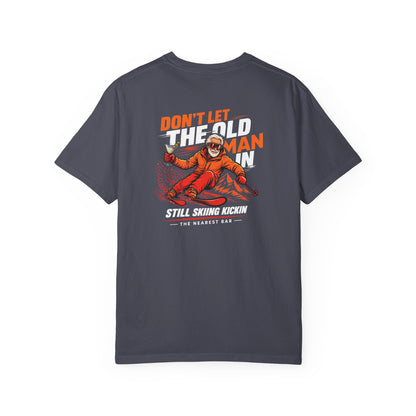 Don't Let the Old Man In Ski T-Shirt | Nearest Bar