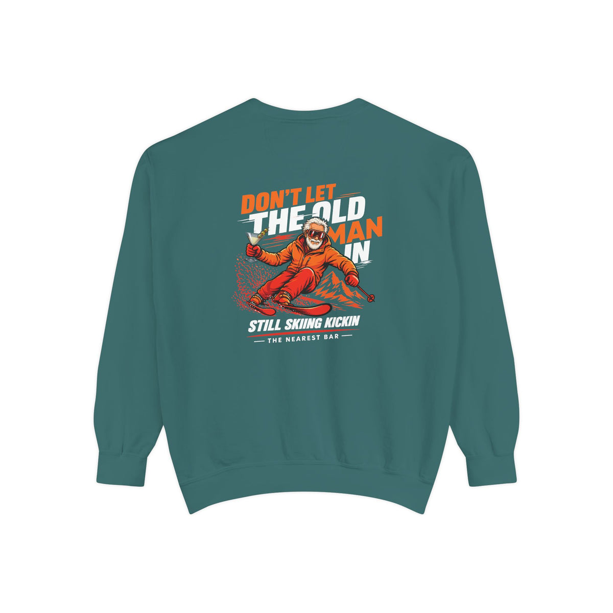Don't Let the Old Man In Crewneck Sweatshirt in Blue Spruce, flat back