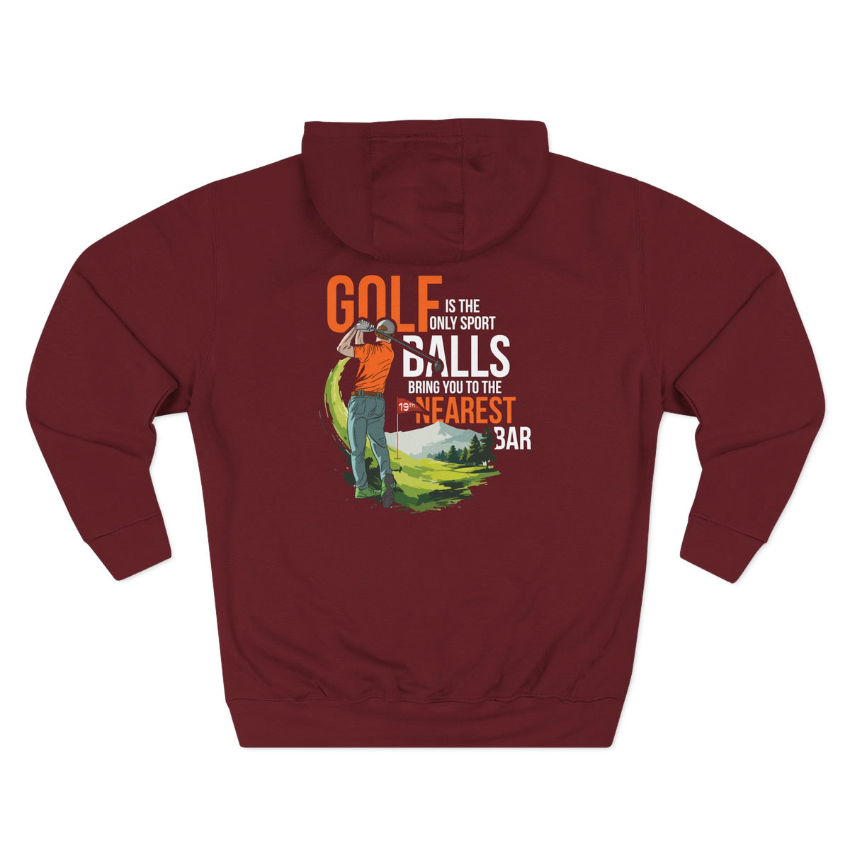 Golf Is the Only Sport Fleece Hoodie in Burgundy, flat back