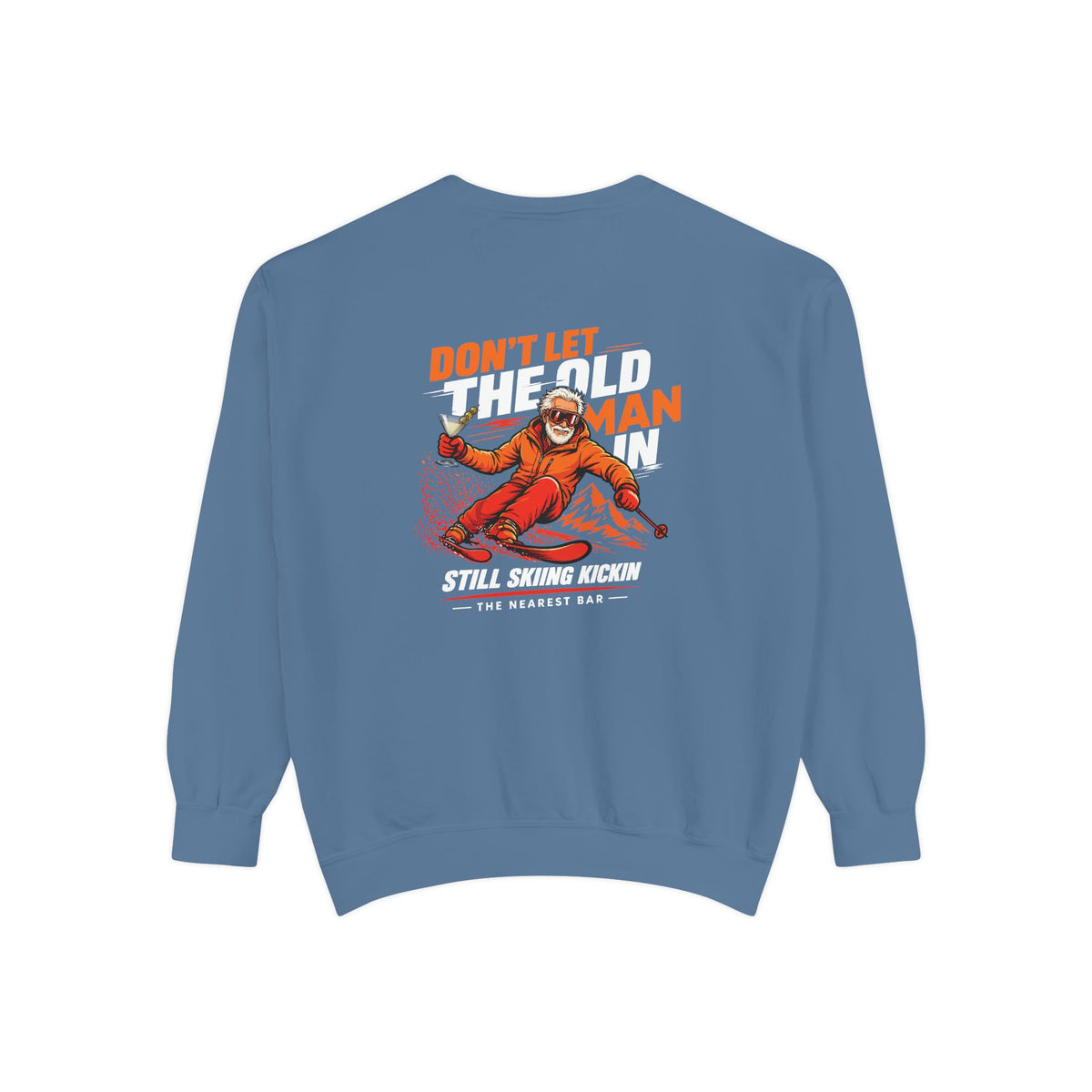 Don't Let the Old Man In Crewneck Sweatshirt in Blue Jean, flat back