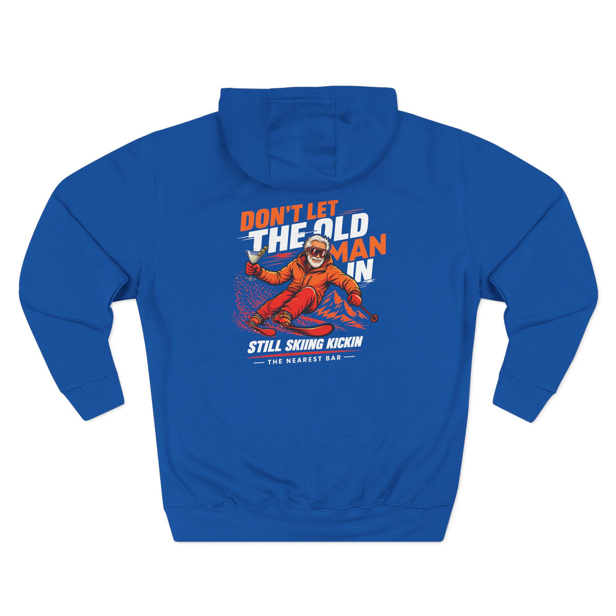 Don't Let the Old Man In Fleece Hoodie in Royal Blue, flat back