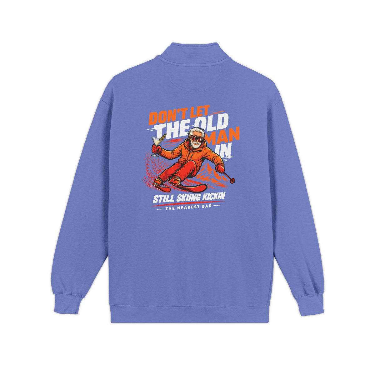 Don't Let the Old Man In Quarter-Zip Sweatshirt in Flo Blue, flat back
