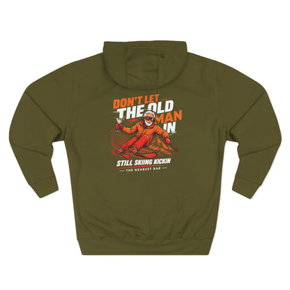 Don't Let the Old Man In Fleece Hoodie in Army Green, flat back