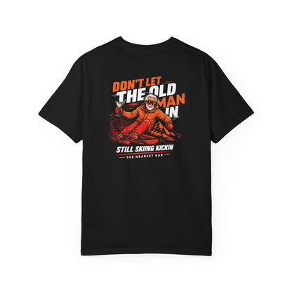 Don't Let the Old Man In Ski T-Shirt | Nearest Bar