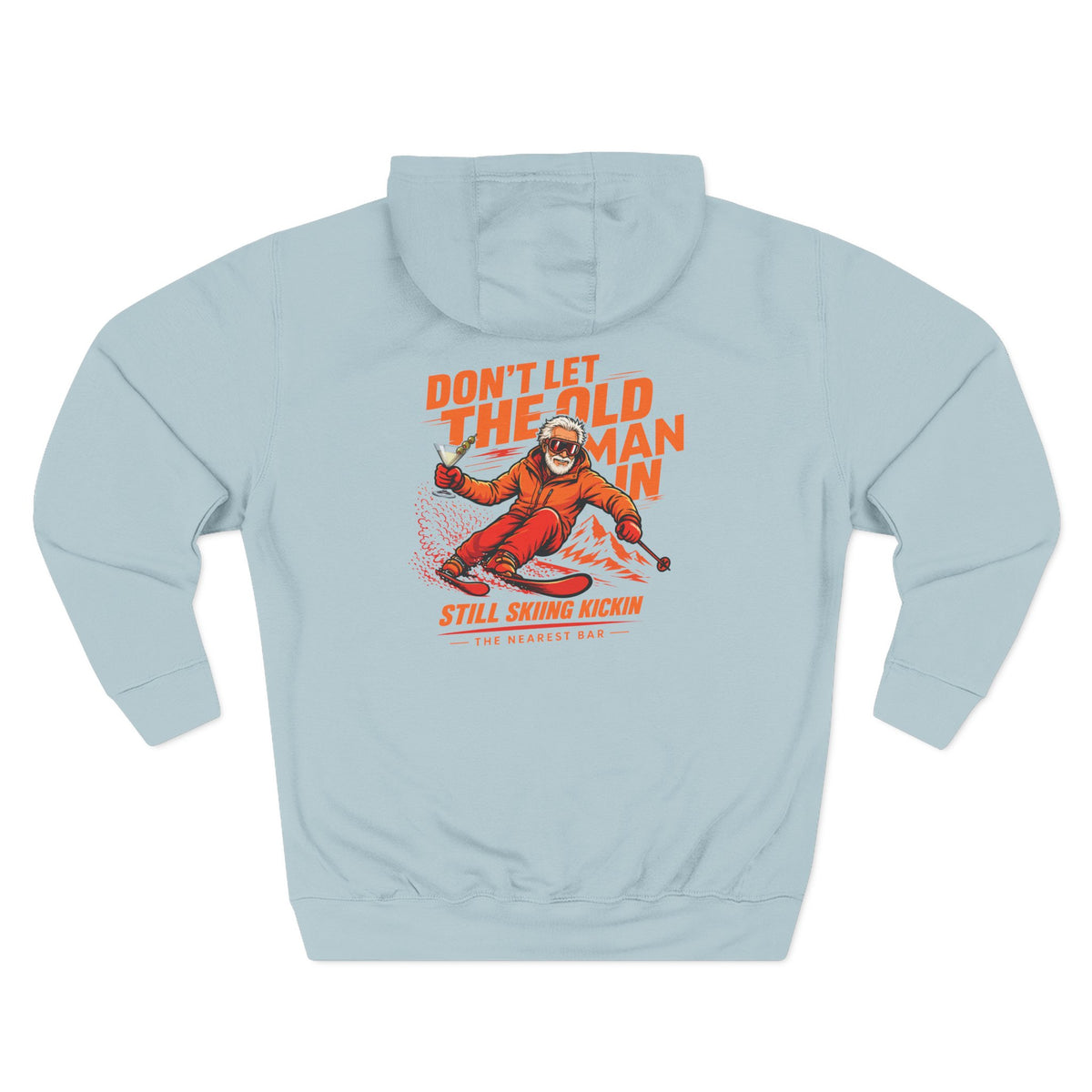 Don't Let the Old Man In Fleece Hoodie in Blue Mist, flat back